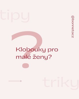 Možná máte pocit, že na klobouky musíte být „vyšší“. Ale víte co? To je jeden z nejčastějších mýtů, který ráda bourám. 💪 I...