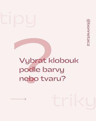 ✨ Většina lidí vybírá klobouk podle barvy. Ale já začínám vždycky jinak – podle tvaru. Barvu doladíte snadno. Ale když vám...